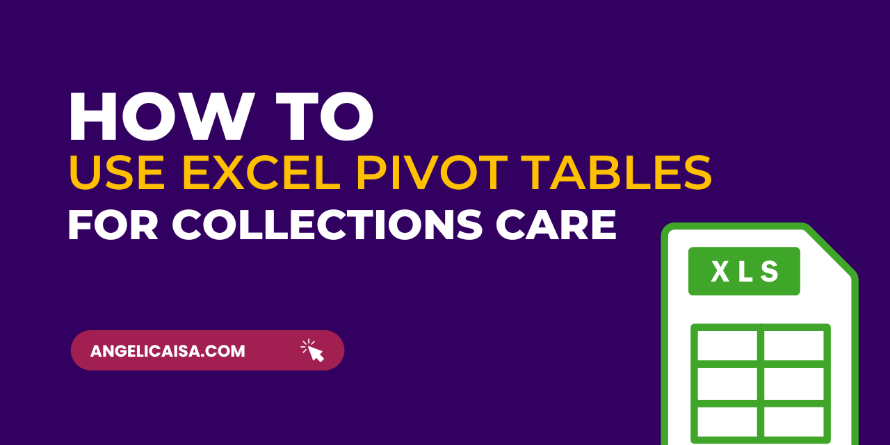 How to use Excel pivot tables for collections care